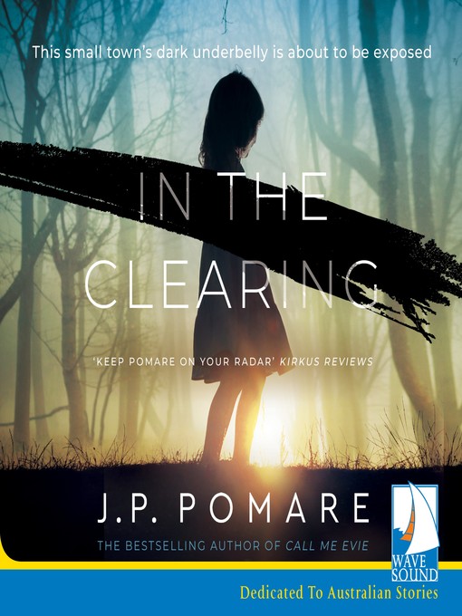 Title details for In the Clearing by J P Pomare - Available